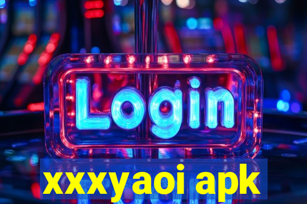 xxxyaoi apk